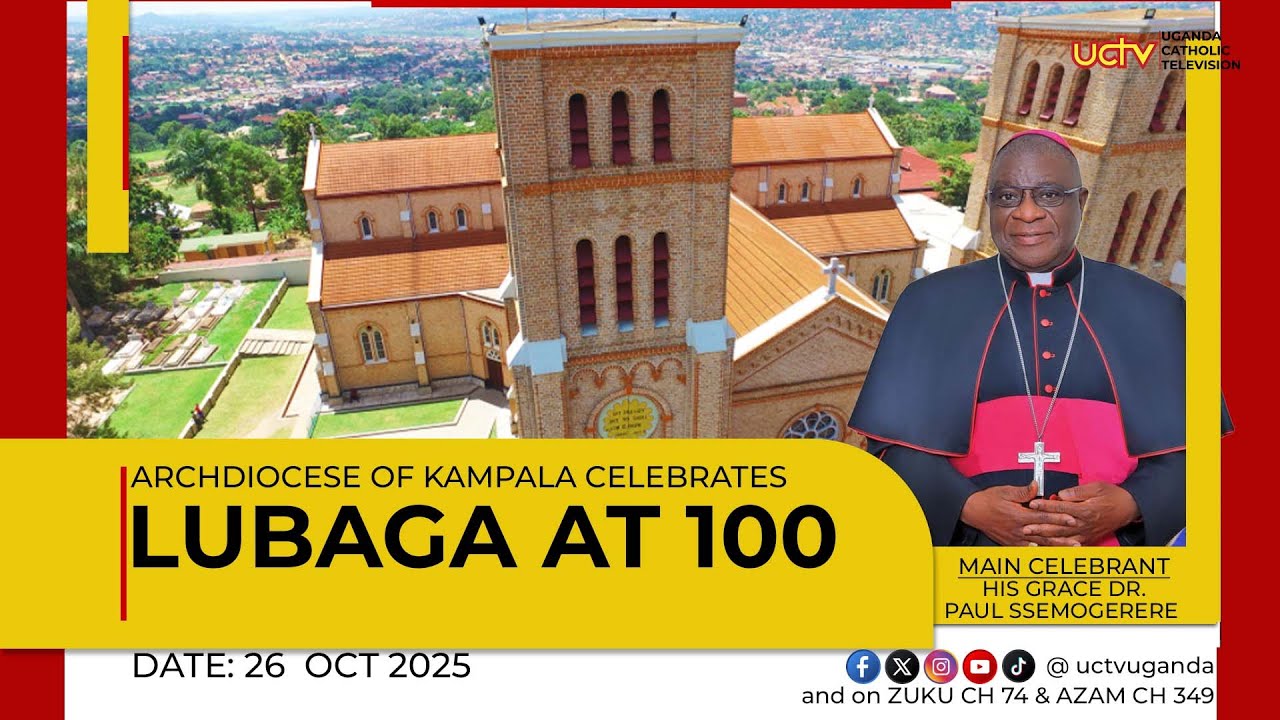 Celebrating 100Years of Lubaga Cathedral, Kampala Archdiocese | 26th October 2025