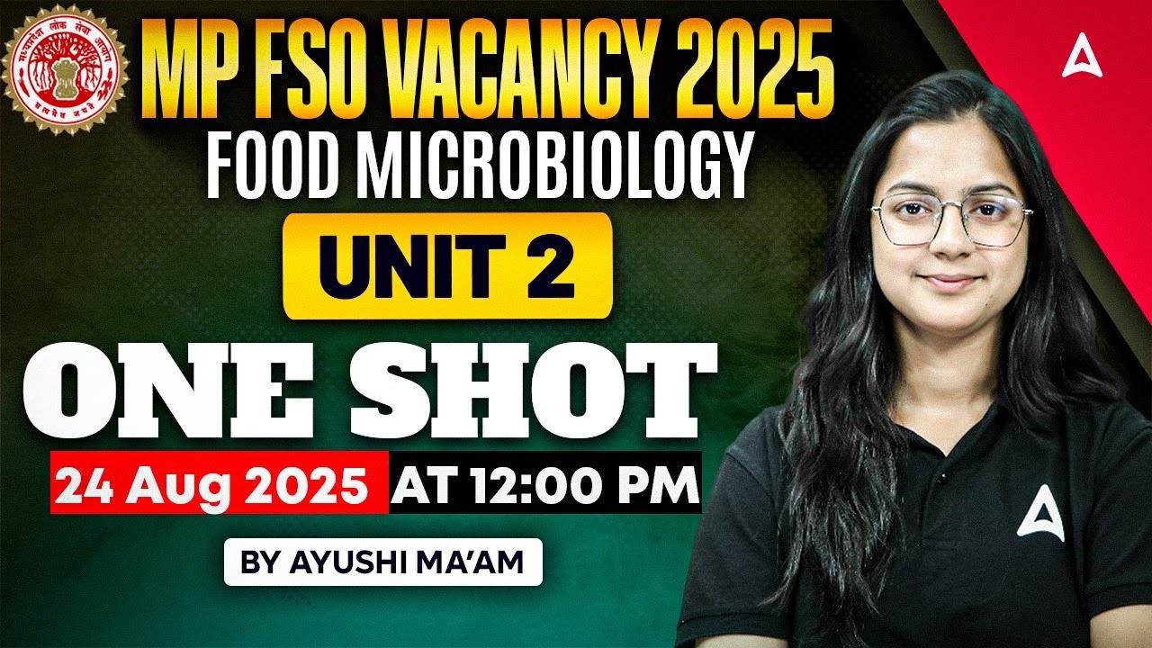 MP FSO Classes 2025 | Food Science and Technology Unit 2 | Food Microbiology One Shot | Ayushi Mam