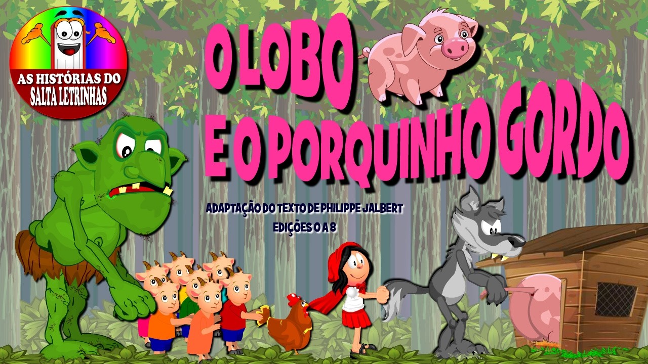 O LOBO E O PORQUINHO GORDO - Adapta&ccedil;&atilde;o