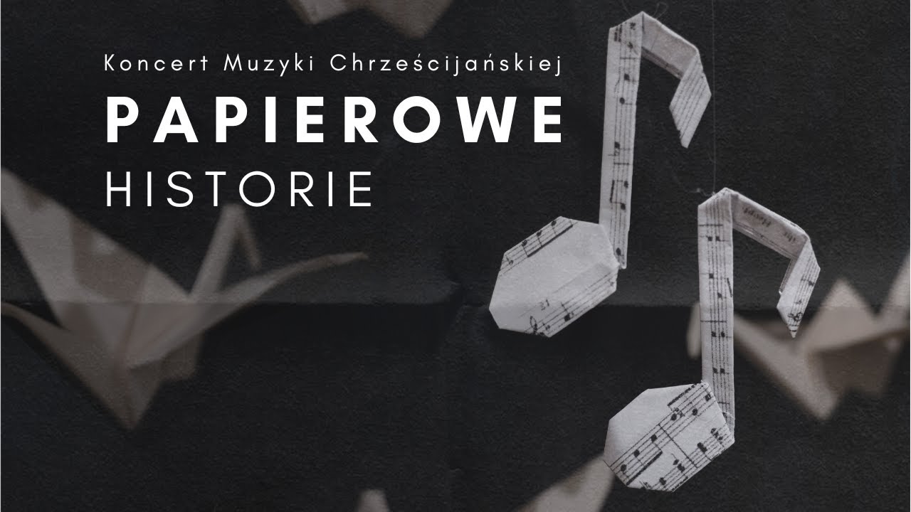 Papierowe Historie II - Koncert muzyki chrześcijańskiej - Wisła