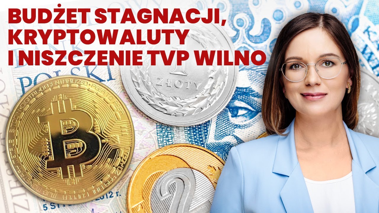 Budżet stagnacji, kryptowaluty i niszczenie TVP Wilno