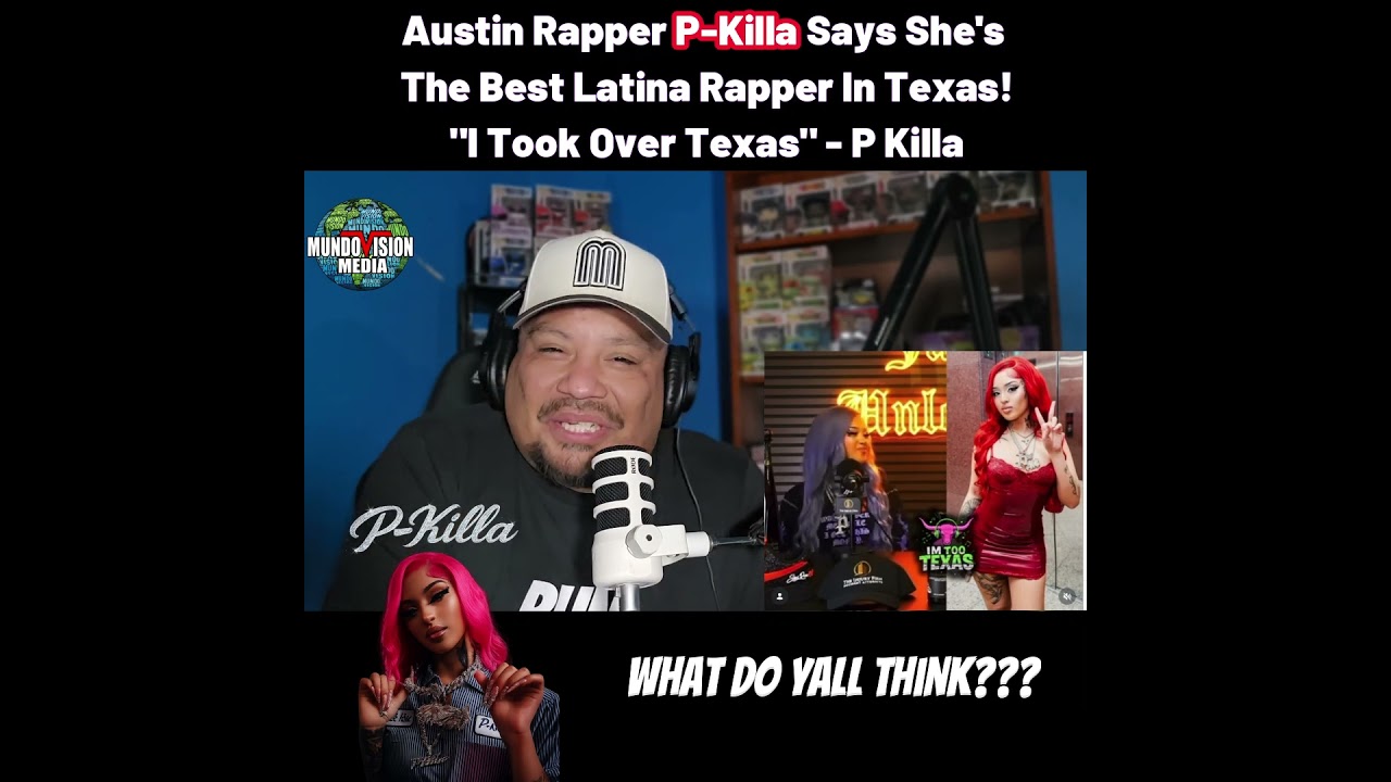 Рэперша из Остина P-Killa утверждает, что она лучшая латиноамериканская рэперша в Техасе! 