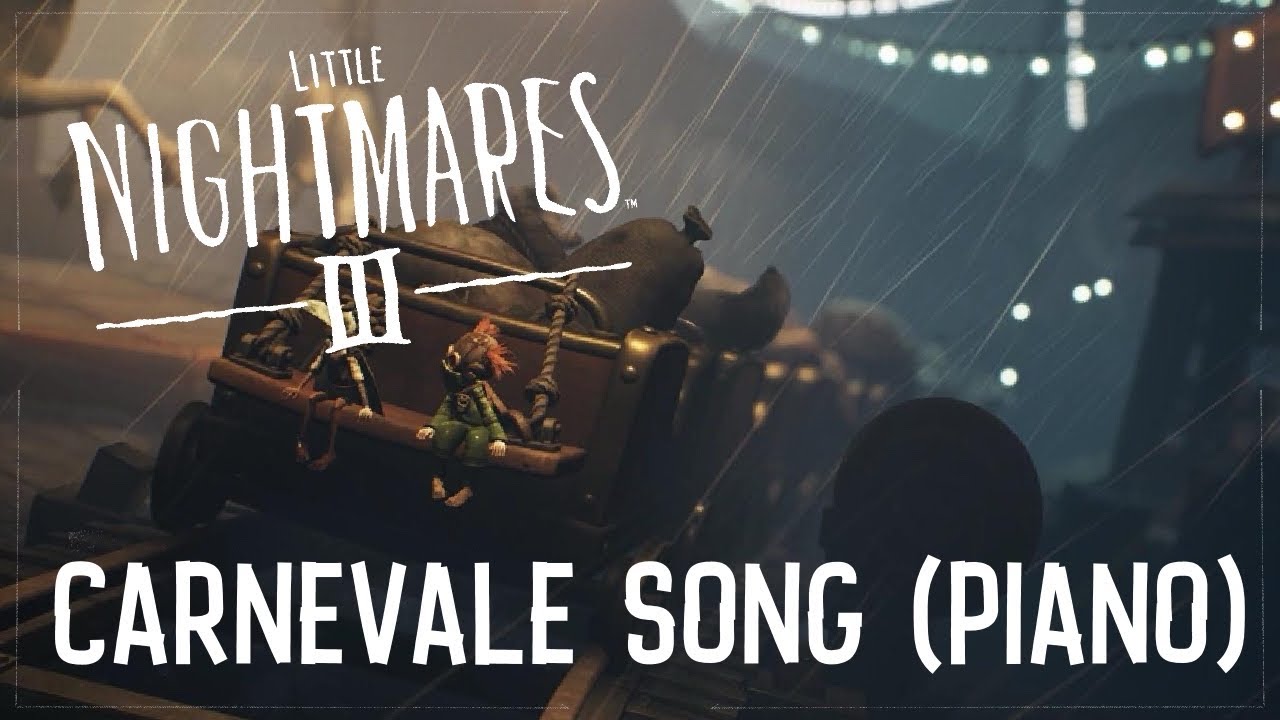 Little Nightmares III Carnevale Theme (Piano)