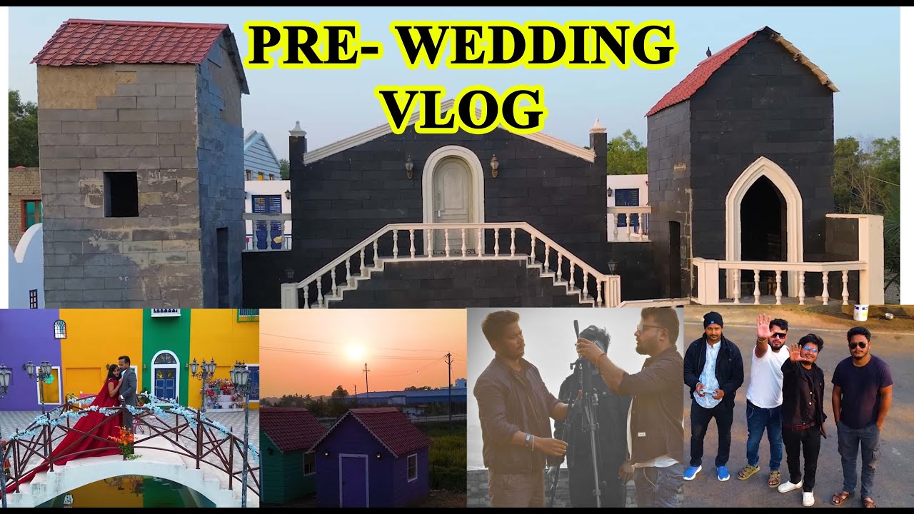 PRE WEDDING VIDEO VLOG II