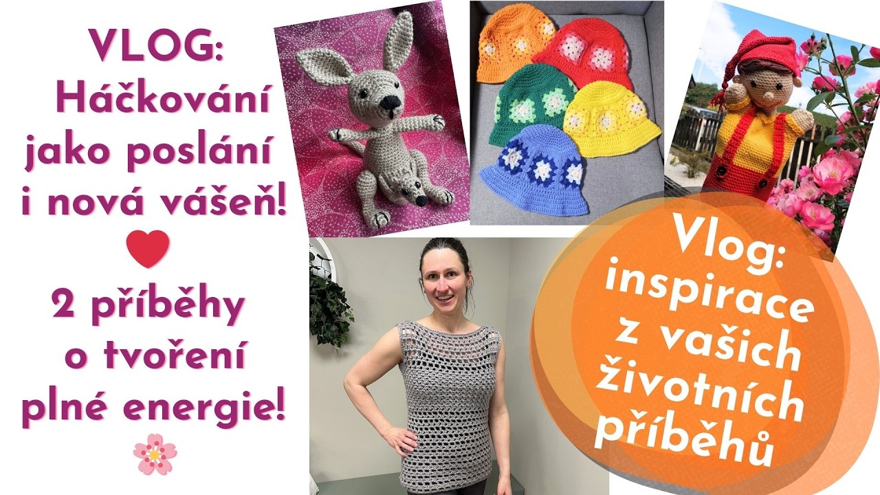 VLOG: Háčkování jako poslání i nová vášeň! ❤️ 2 příběhy o tvoření plné energie! 🌸 #hackovanislaskou