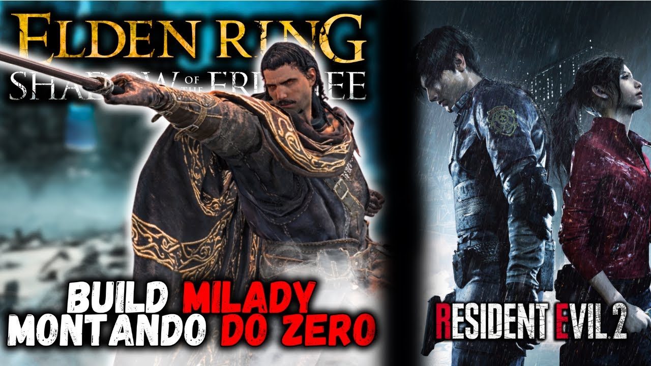 ESTAMOS DE VOLTA! BUILD DA MILADY NO ELDEN RING NA DLC! MONTANDO DO ZERO! E depois RE 2 REMAKE!