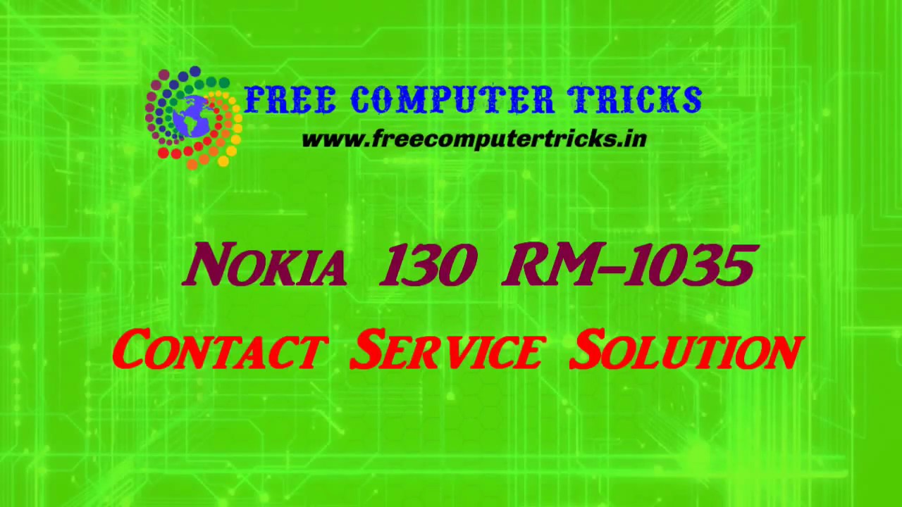 Nokia 130 RM 1035 Contact Service Flashing Solved