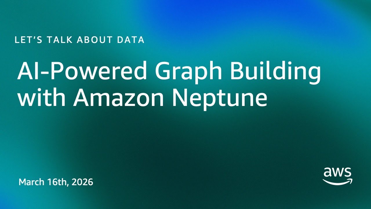AI-Powered Graph Building with Amazon Neptune | Let's Talk About Data