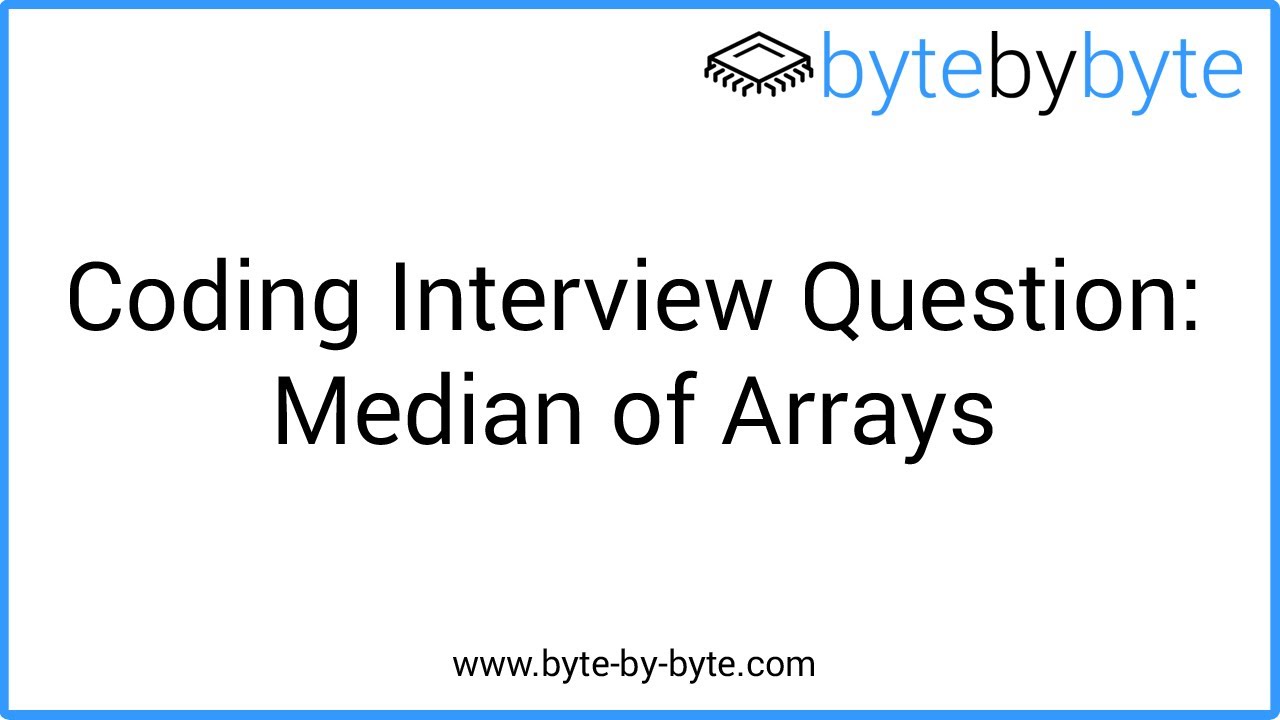 Interview Question: Median of Arrays