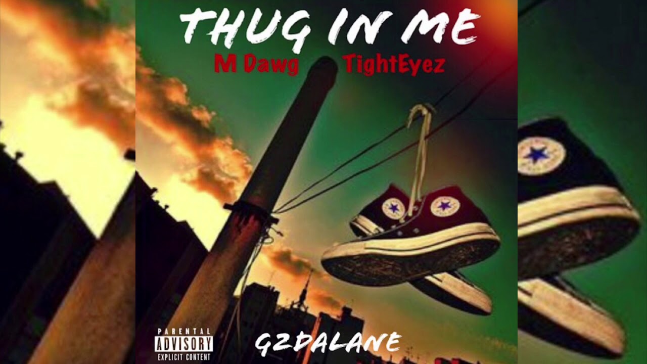 Mdawg152 Feat. TightEyez - Thug In Me (Official Audio)