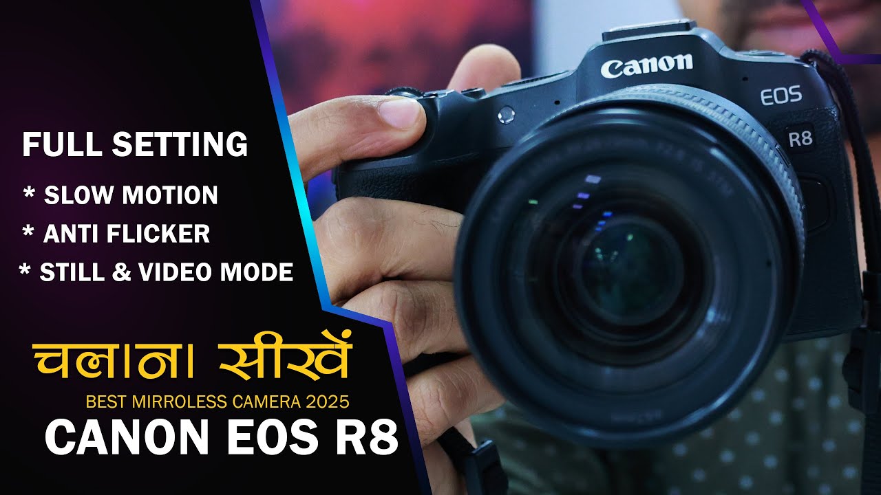 Learn to use Canon EOS R8/R6II Full Video Setting in Hindi | Best Cinematic Camera 2025