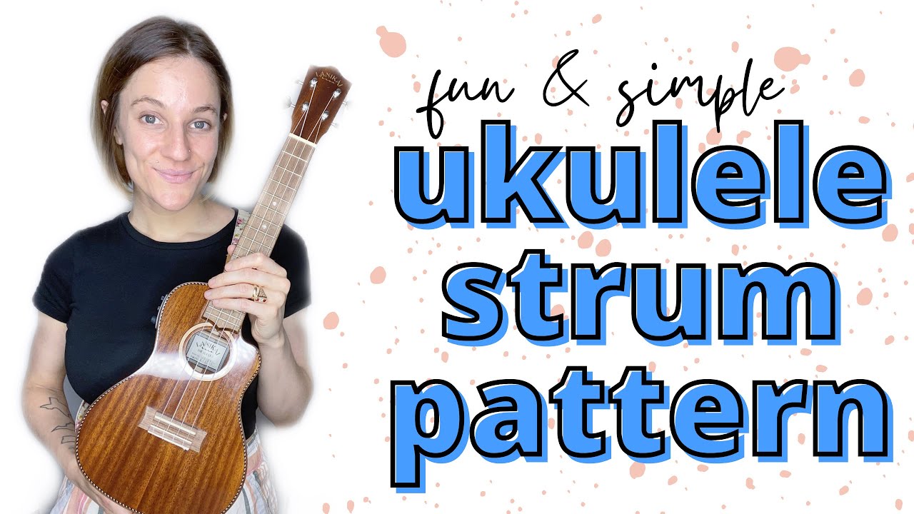 Fun Ukulele Strumming Pattern // Easy Tutorial