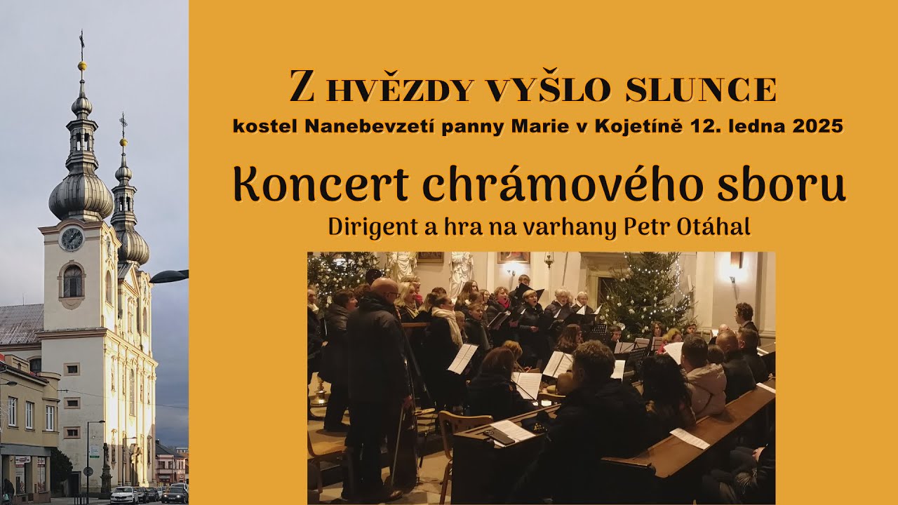 Kojetín 12. ledna 2025: Koncert chrámového sboru v kostele Nanebevzetí Panny Marie.