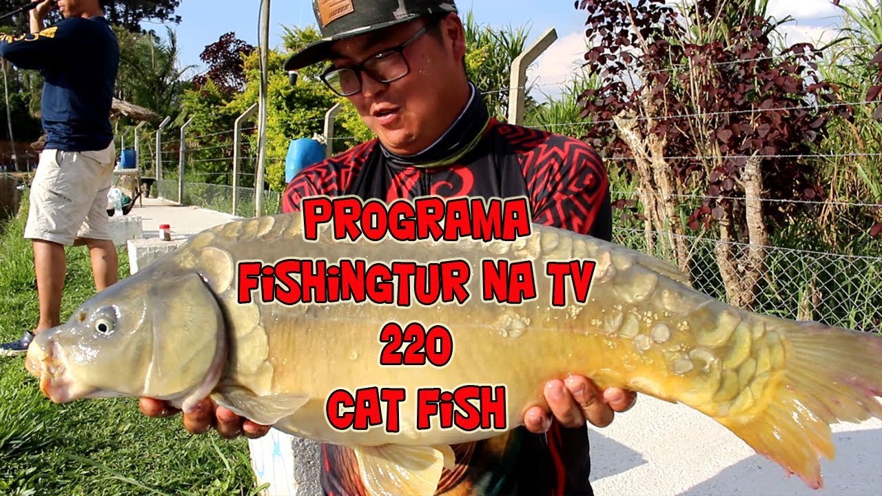 Programa Fishingtur na TV 220 -  Muitos peixes no Pesqueiro Catfish em S&atilde;o Roque