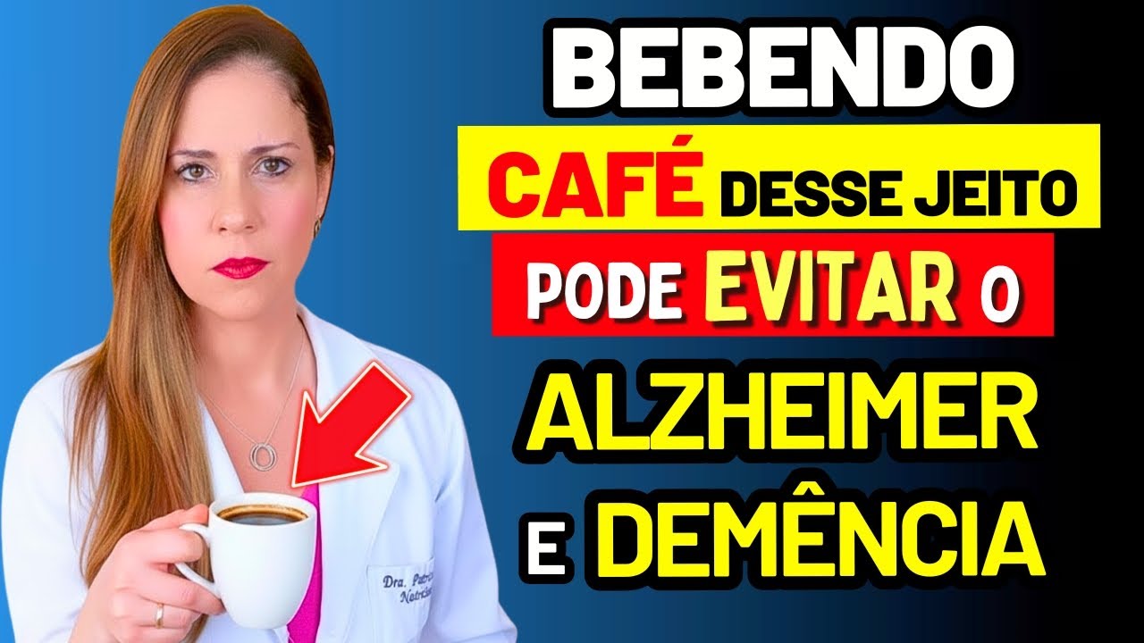 IDOSOS: TOMAR CAFÉ ASSIM pode apoiar a SAÚDE DO CÉREBRO (e sua Relação com a DEMÊNCIA)