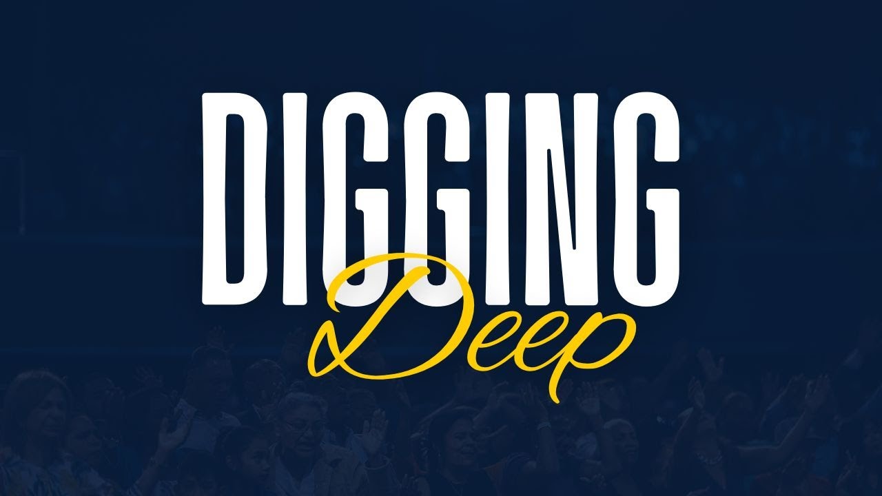 Digging Deep - 3rd February 2026