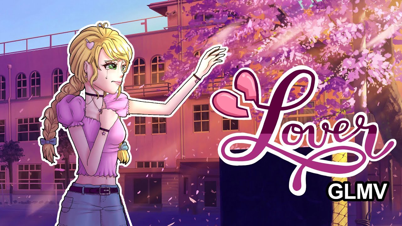 💘💔Lover💔💘|GLMV|background character