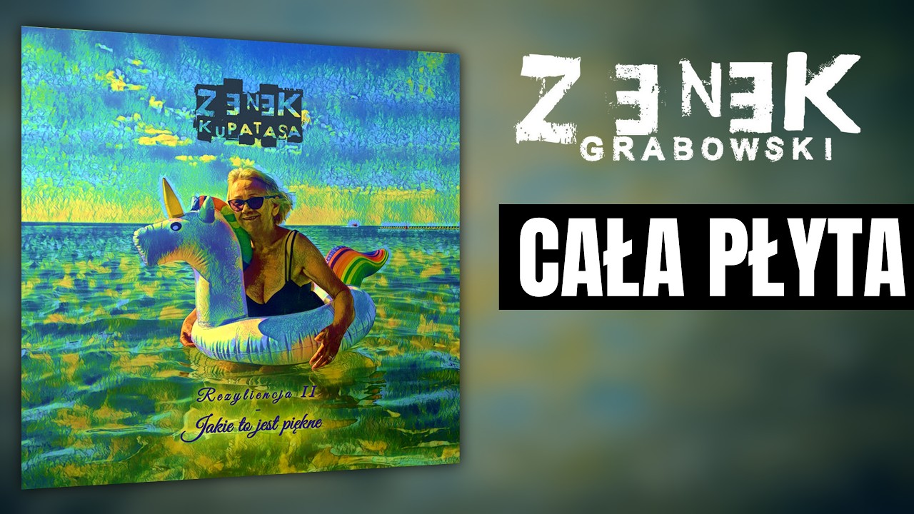 Zenek Kupatasa - Rezyliencja II - Jakie to jest piękne (cały album) 20.06.2023