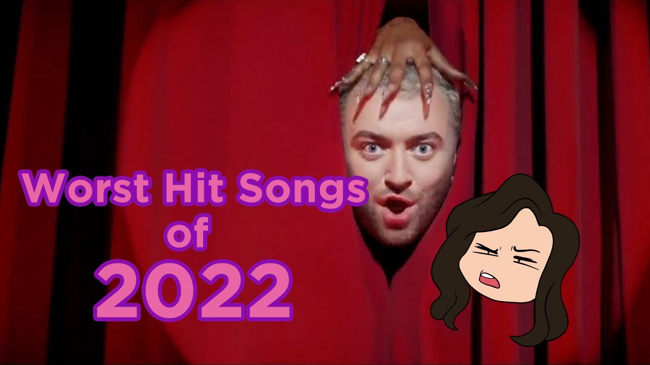 Worst Hit Songs of 2022