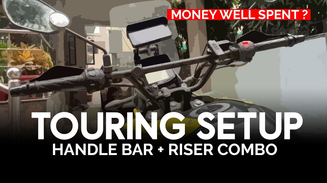 Touring Setup | New Handle And Risers | VStrom 250