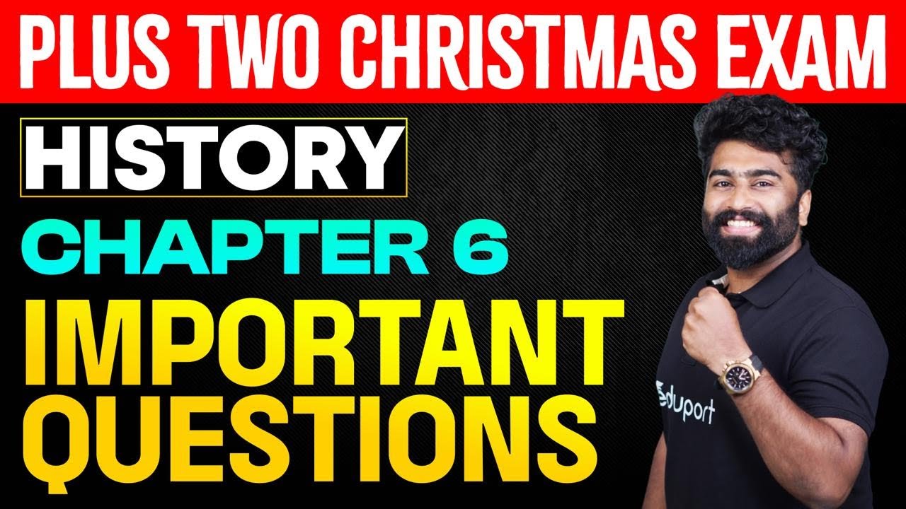 Plus Two Christmas Exam | History Chapter 6 | Most important Questions | Eduport