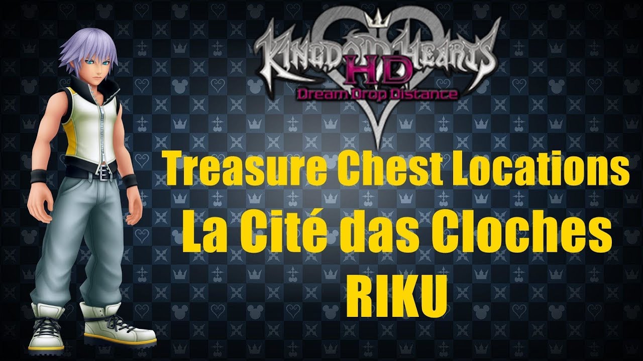 Riku Treasure Chests: La Cité das Cloches -  KH DDD 2.8