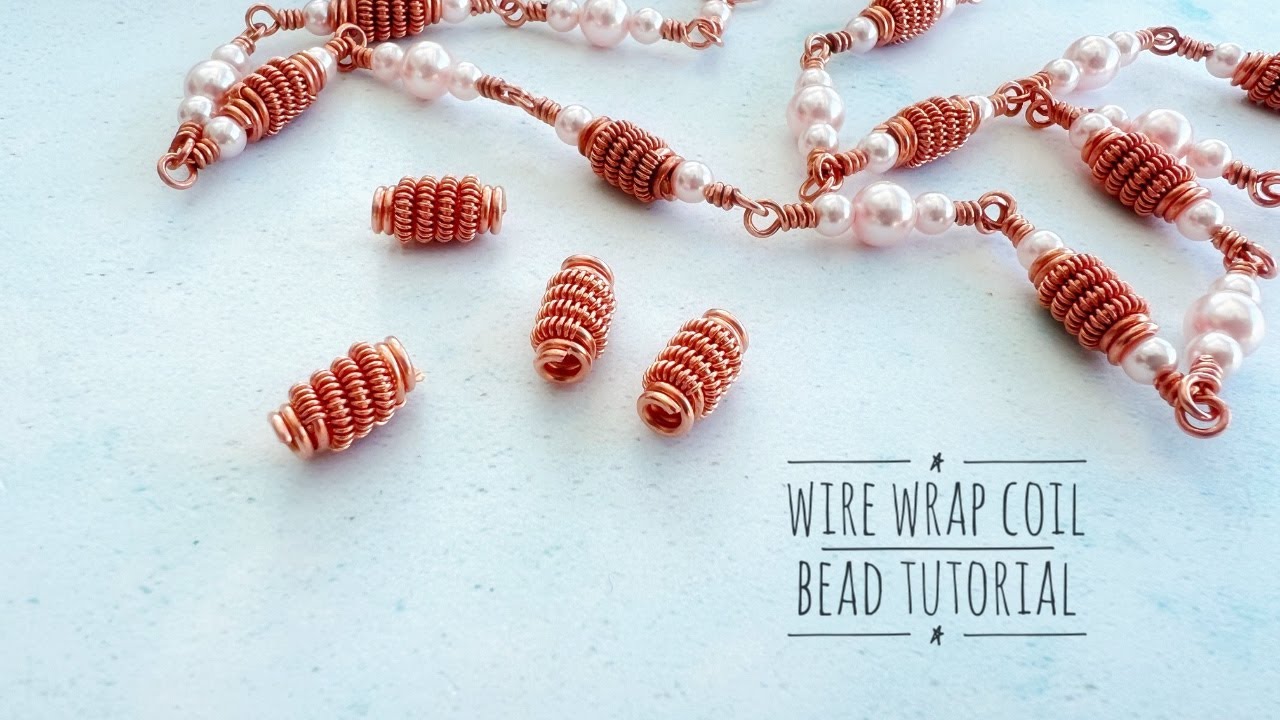 Wire Wrapped Coil Beads - Beginner Friendly Tutorial and a little introduction