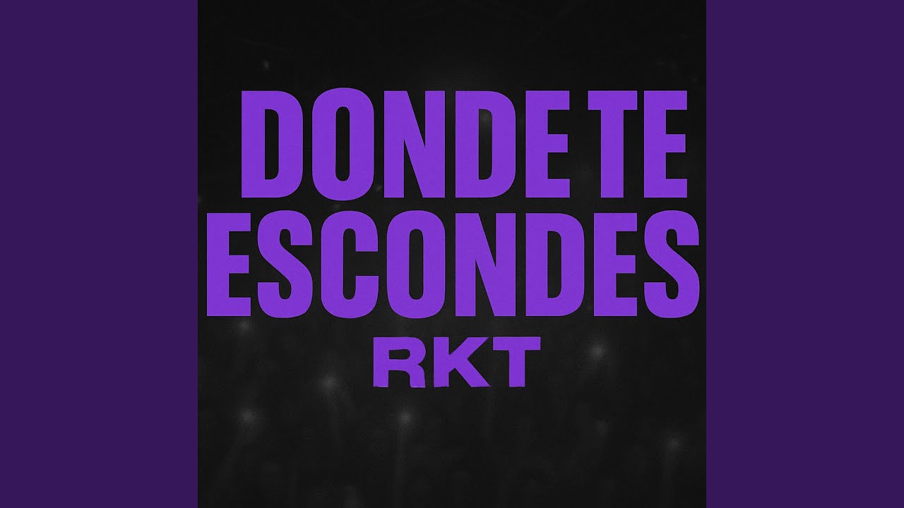 Donde Te Escondes RKT