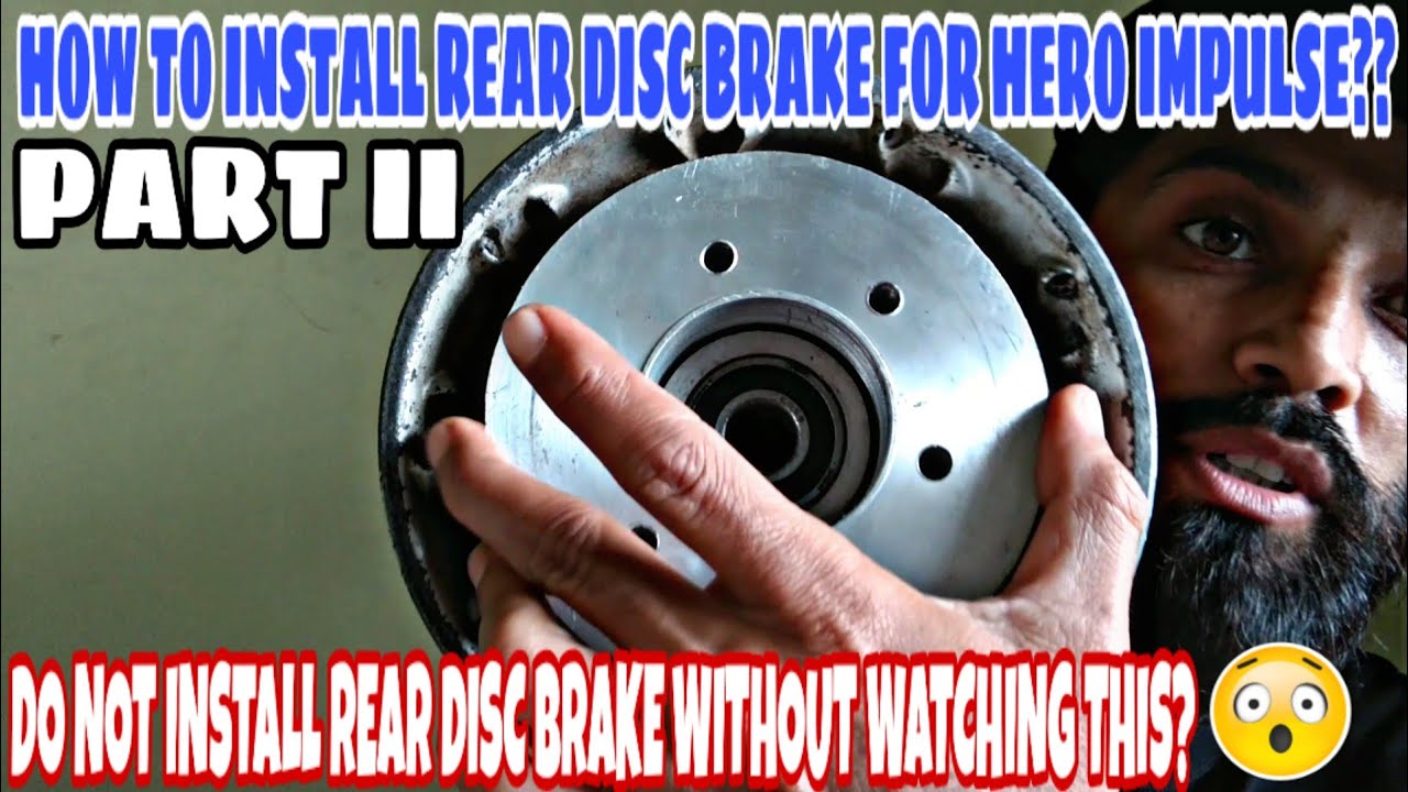 HOW TO INSTALLED REAR DISC ASSEMBLY IN HERO IMPULSE PART II MODIFIED HERO IMPULSE
