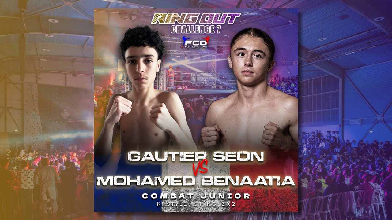 RING OUT CHALLENGE 7 - COMBAT JUNIOR -51 KG 3X2 - GAUTIER SEON VS MOHAMED BENAATIA