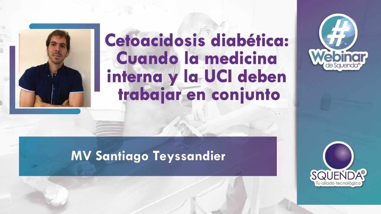 Cetoacidosis diabética: edicina interna y la UCI trabajar en conjunto - MV Teyssandier Santiago