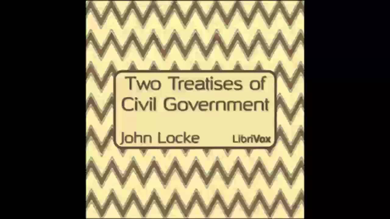 Two Treatises of Civil Government (FULL Audiobook)