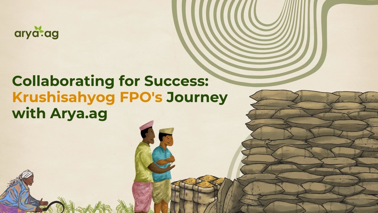 How Arya.ag is Empowering Farmers with Storage & Financial Support | A Successful FPO Story
