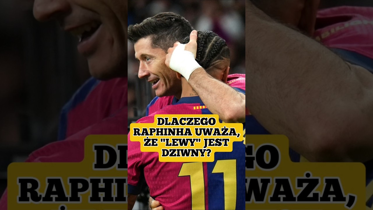 Dlaczego Raphinha uważa, że Lewandowski jest dziwny? #piłkanożna #fcbarcelona #polska
