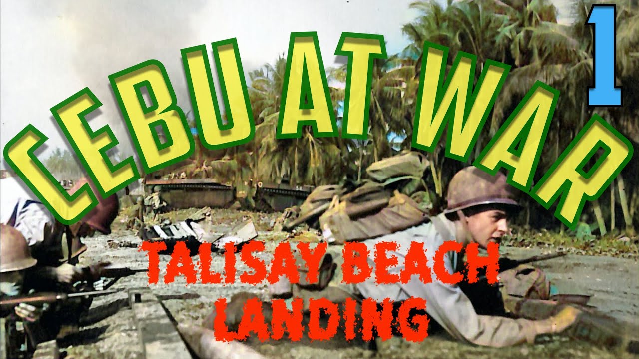 Cebu At War 1. Talisay Beach Landing.