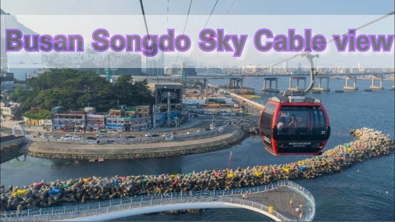 Where to go in Busan? | Songdo Sky Park
