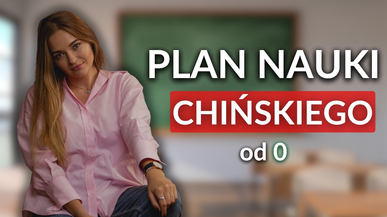 Bez TEGO nie zaczynaj nauki chińskiego. Chiński od zera - PLAN NAUKI.