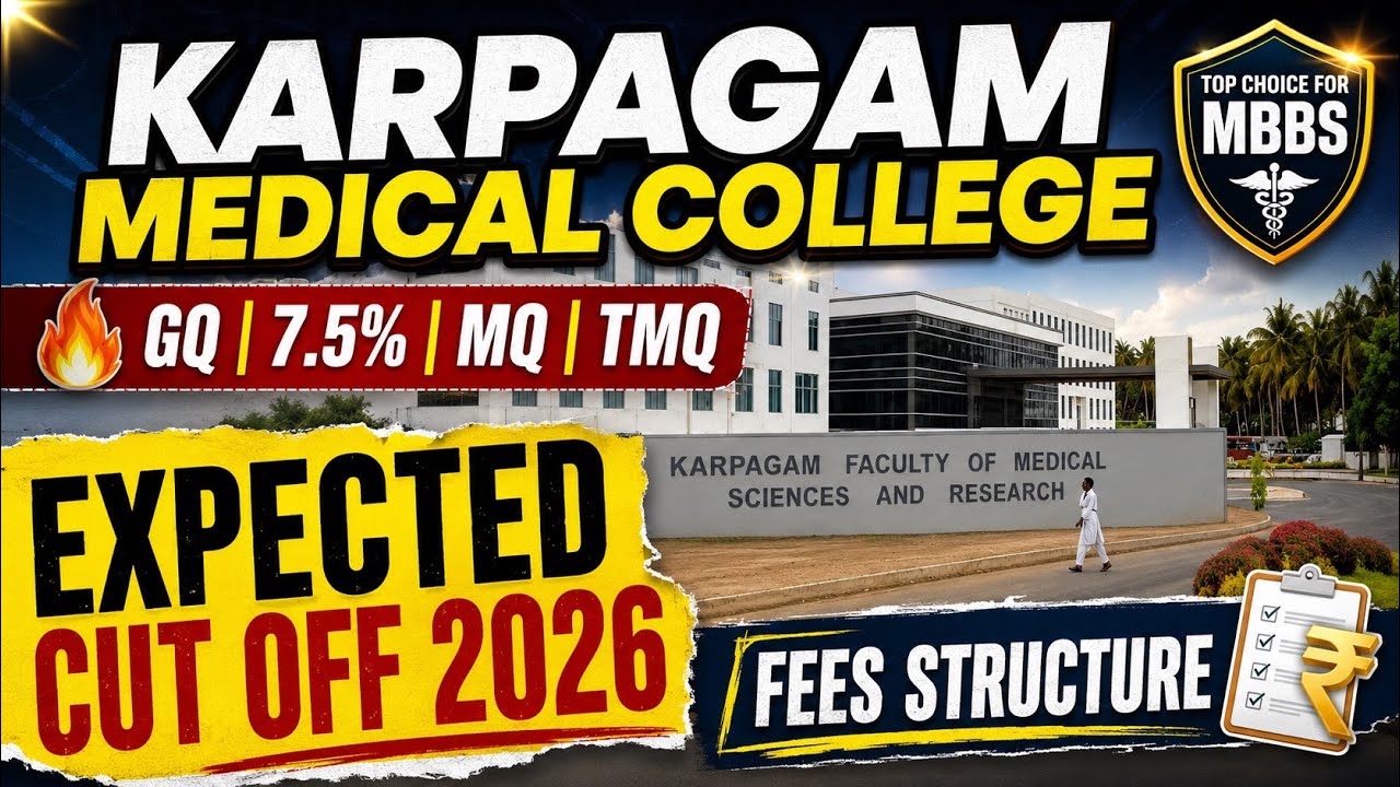NEET Expected Cut Off 2026 | Karpagam Medical College Coimbatore | Fees, Seat Matrix & Full Review