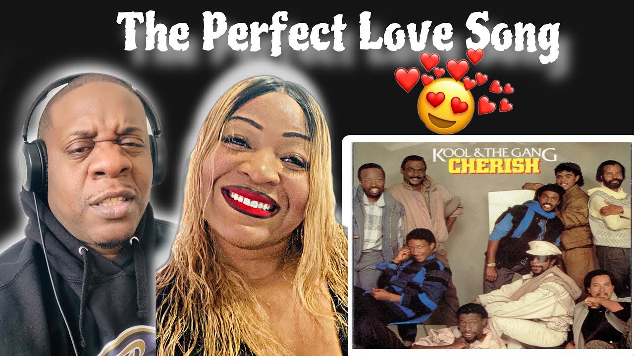 Made Us Fall In Love Again!!   Kool & The Gang  - Cherish (Reaction)