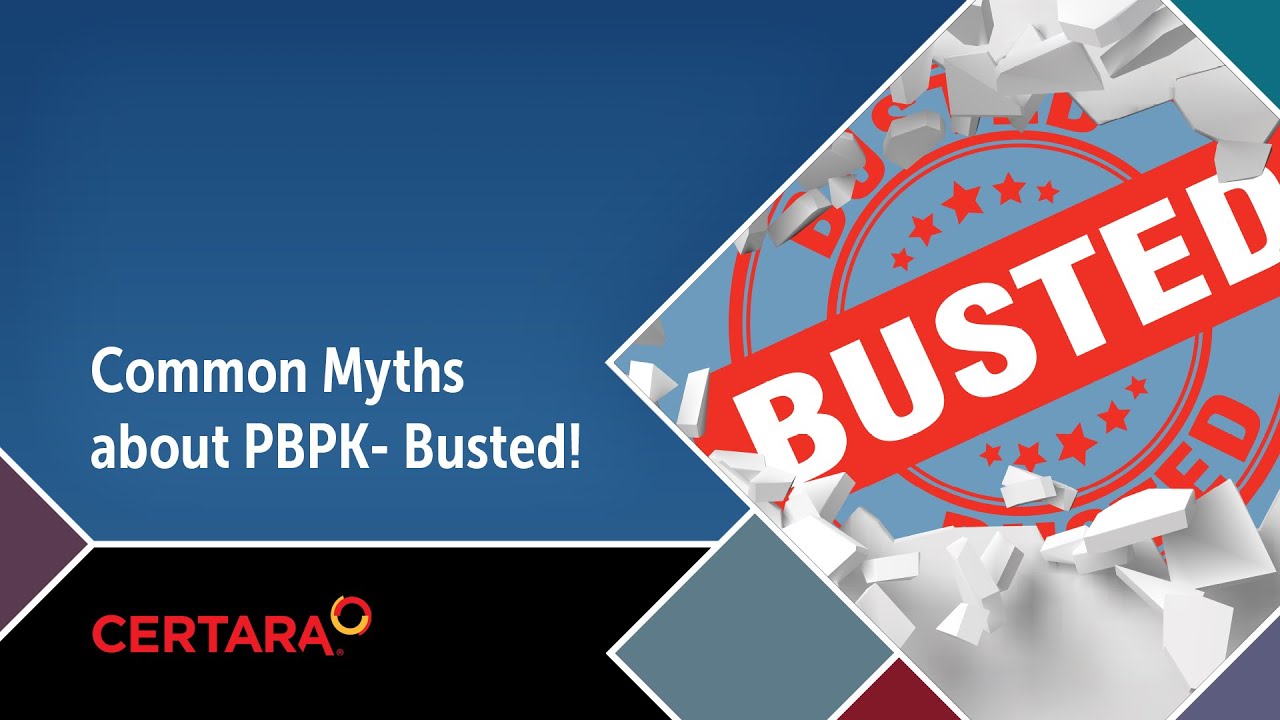 Common Myths about PBPK Modeling and Simulation- Busted!