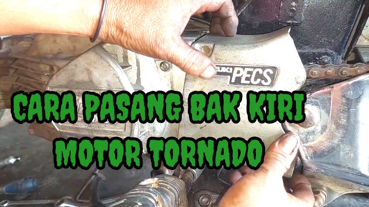 CARA PASANG BAK KIRI MOTOR TORNADO