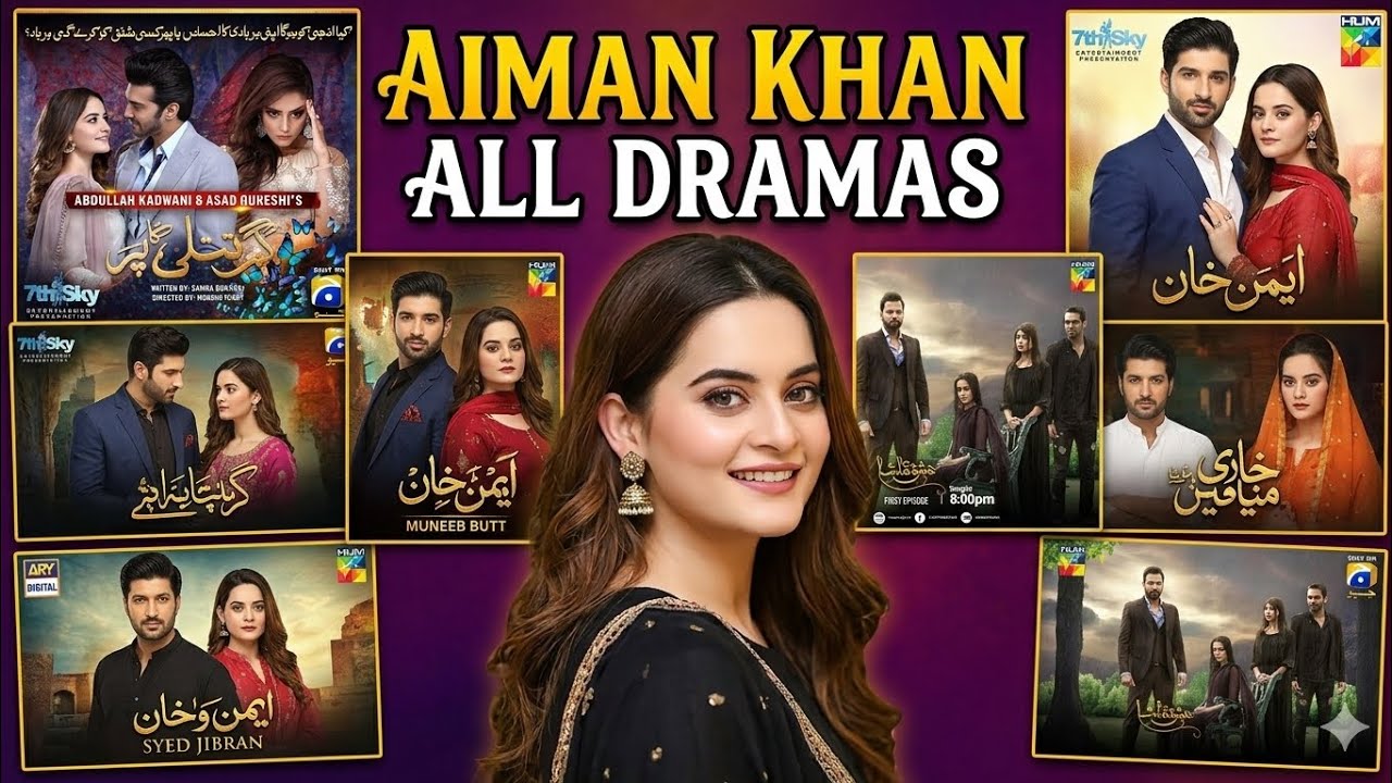 Aiman Khan All Dramas List  [ Aiman Khan ] #aimankhan #pakistanidrama #thedramatop10 #topdramas