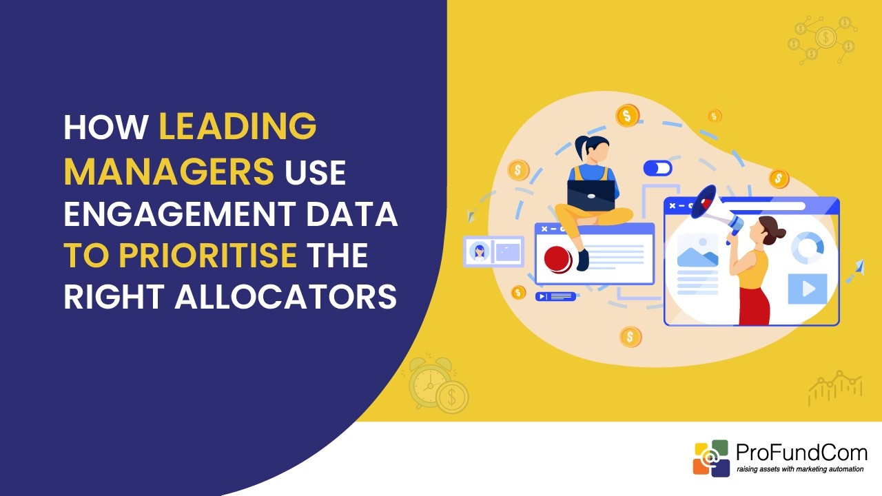 How Leading Managers Use Engagement Data to Prioritise the Right Allocators