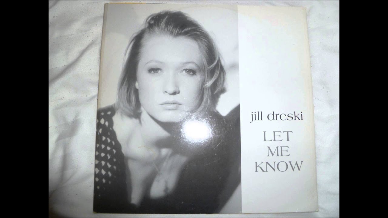 Jill Dreski - Let Me Know