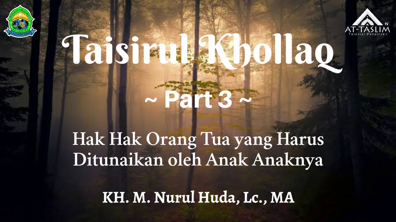 [3] Taisirul Khollaq; Hak Hak Orang Tua yang Harus Ditunaikan oleh Anak Anaknya