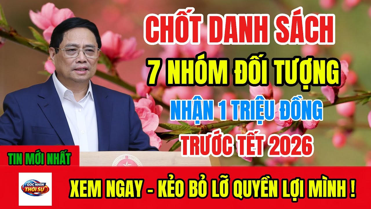 Trước Tết 2026: Ai được nhận 1.000.000 đồng tiền mặt trước 15/12 âm lịch? 7 nhóm cần biết ngay