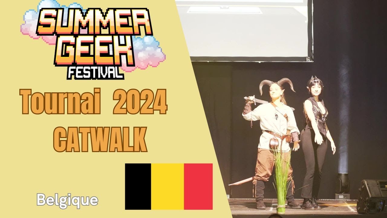 Summer Geek Festival Tournai 2024 - CATWALK 🇧🇪