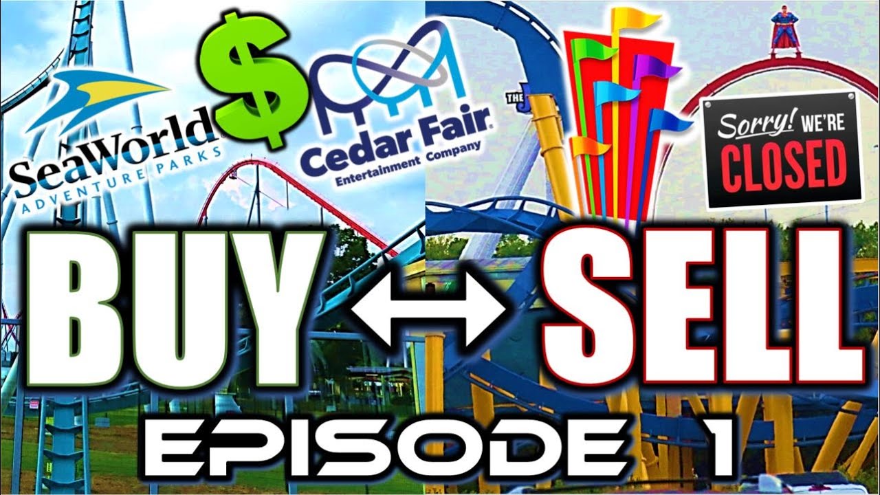 SeaWorld Buying Out Cedar Fair? Six Flags Selling/Closing a Park? BUY or SELL (Episode 1)