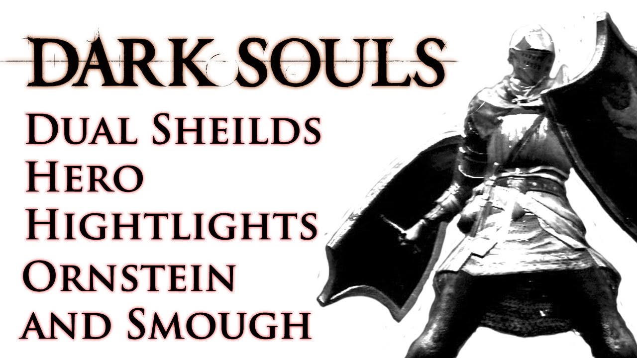 Let's Play - Dark Souls - Dual Shields Hero Highlights - Ornstein and Smough