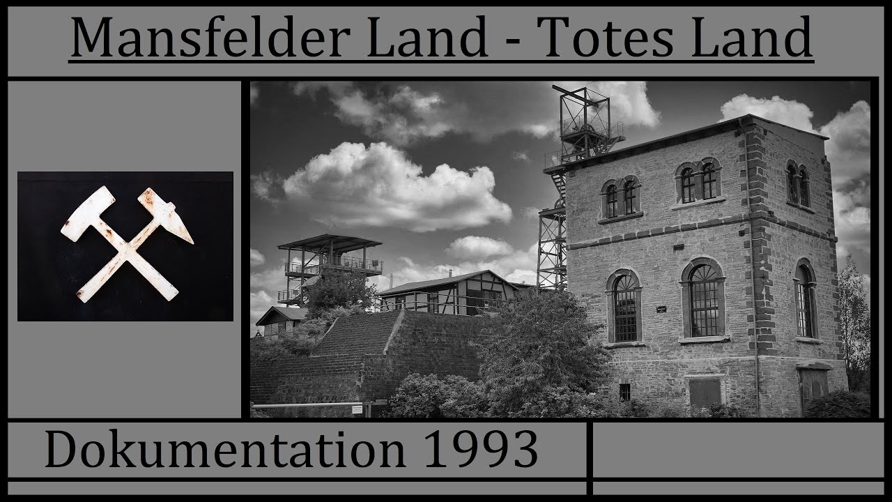 Mansfelder Land - Totes Land Dokumentation Bergbau 1993